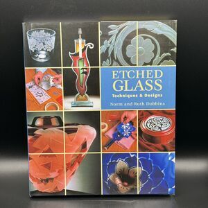 Etched Glass: Techniques & Designs Dobbins, Norm, Dobbins, Ruth Hardcover
